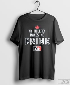 My Bullpen Makes Me Drink Long Sleeve T-Shirt