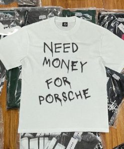 Need Money For Porsche Shirt Gift For Car Lovers T Shirt