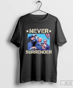 Never Surrender Pro TrumpTrending Now Trump Shooter Chinese at Pennsylvania Shirt