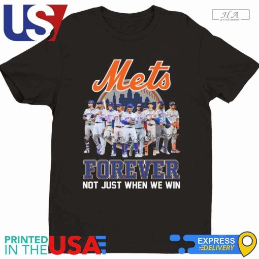 New York Mets MLB Forever Not Just When We Win Signatures Logo Shirt