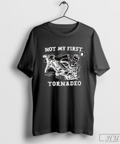 Not my first tornado black and white shirt