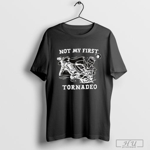 Not my first tornado black and white shirt