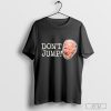 Official Biden Don't Jump 2024 T-Shirt