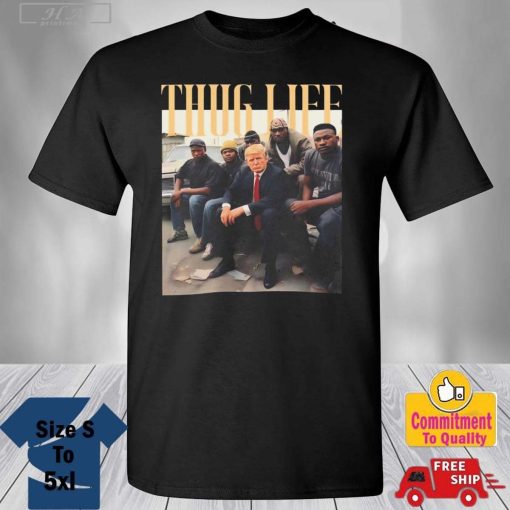 Official Donald Trump Thug Life Shirt Viral Thug Life Trump T Shirt Sarcastic Donald Trump Tee Funny Trump 2024 Shirt