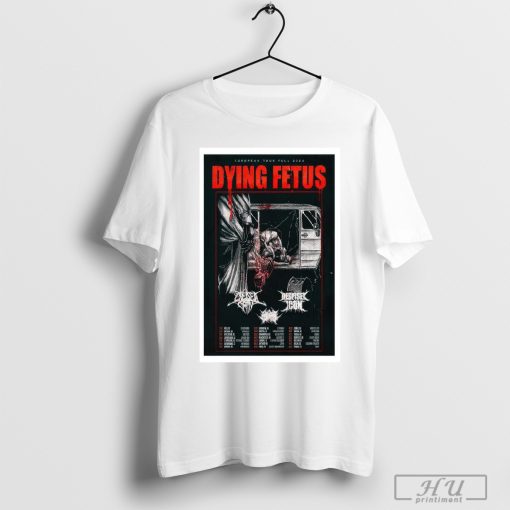 Official Dying Fetus European Tour Fall 2024 Poster T-Shirt