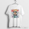 Happy To See Your Face Teacher 2024 T-shirt