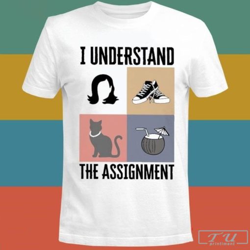 Official I Understand The Assignment Cat Ladies For Kamala Shirt