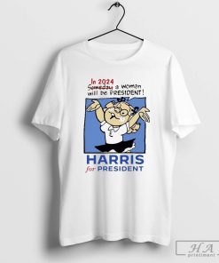 Official In 2024 Someday A Woman Will Be President Harris For President T-shirt