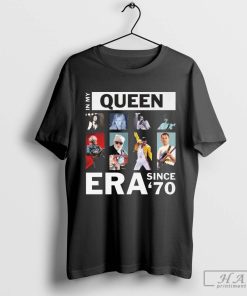 Official In My Queen Era Since 70 T-Shirt