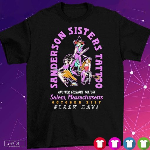 Official Sanderson Sisters Tattoo Another Glorious Tattoo Salem, Massachusetts October 31St Flash Day Shirt