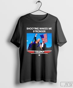 Shooting Makes Me Stronger Trump 2024 Long Sleeve Shirt