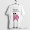 Official Show Your True Self Disappoint Everyone T-Shirt