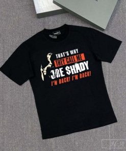Official That’s Why They Call Me Joe Shady I’m Back I’m Back shirt