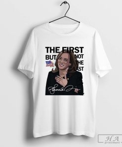 Official The First But Not The Last Kamala Harris T-shirt, Madam President Kamala Harris Shirt, 2024 Elections Kamala Harris Shirt, Kamala Harris Tee