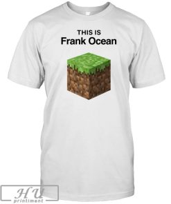 This Is Frank Ocean T-Shirt