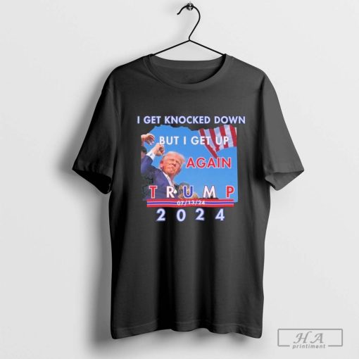 Official Trump Shot I Get Knocked Down But I Get Up Again Trump 2024 Shirt