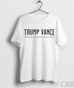 Trump Vance 2024 Make America Fake Again Election T-Shirt