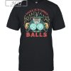 Official Wizard Of Barge Mana Is d In The Balls t-shirt