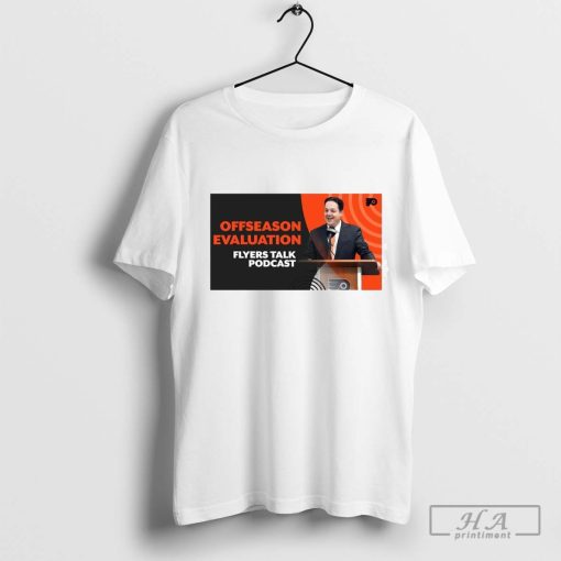 Offseason Evaluation Flyers Talk Podcast Shirt