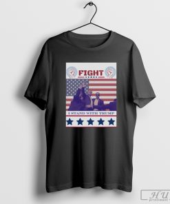 Original Trump 24′ Trump Fight I Stand With Trump T-Shirt