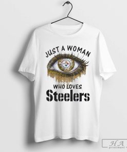 Pittsburgh Steelers Eye Just A Woman Who Loves 49ers T-shirt