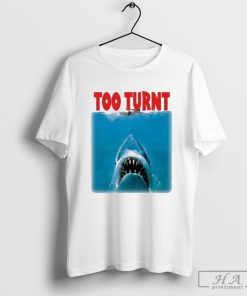 Shark Week Too Turnt Shirt