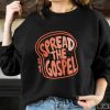 Spread the Gospel Shirt, Christian Shirt