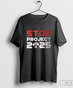 Stop Project 2025 Trump’s Project Anti Trump Patriotic Shirts