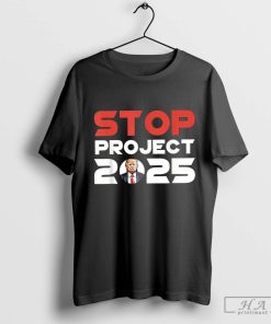 Stop Project 2025 Trump’s Project Anti Trump Patriotic T-Shirt