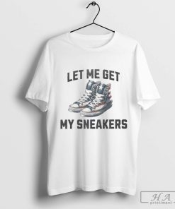 Support TRUMP 2024 Shirt 2024 Let Me Get My Shoes Funny Shirt