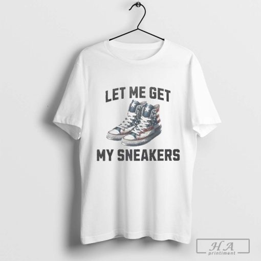 Support TRUMP 2024 Shirt 2024 Let Me Get My Shoes Funny Shirt