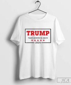 Trump 2024 Take America Back Election T-Shirt