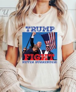 Trump Assassination T-Shirt, Donald Trump Shooting Tee, Fight Trump Shirt, Never Surrender Tee, Republican Shirt, Make America Great Shirt