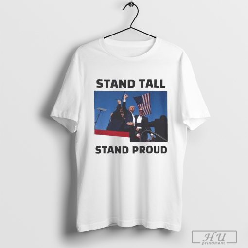 Trump Shoot Stand Tall Stand Proud Trump Failed Attempt T-shirt