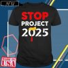 Trump Stop Project 2025 T-Shirt