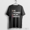 Wise Open Minded Kind And Empathetic T-shirt