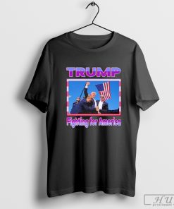 You Missed Trump T-Shirt Trump Fighting For America T-Shirt