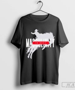 Best Masculinity Is Sexy T-Shirt