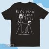 Boys Make Great Pets T-shirt