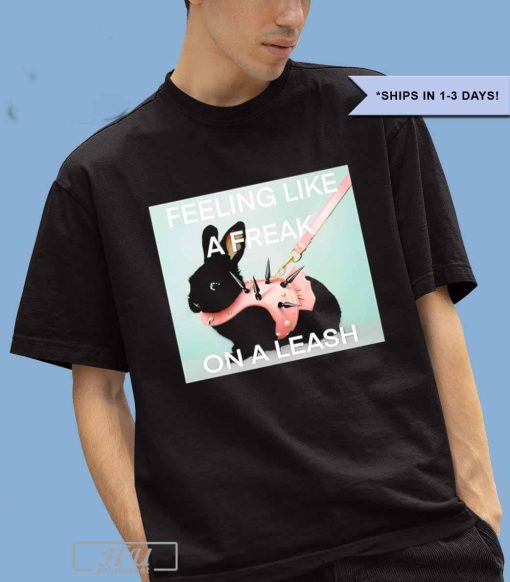 Bunny feeling like a freak on a leash photo shirt