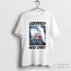 Certified By The Holy Spirit T-shirts