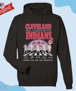 Cleveland Indians Cleveland Will Always Be The Indians Signatures Thank You For The Memories Shirt