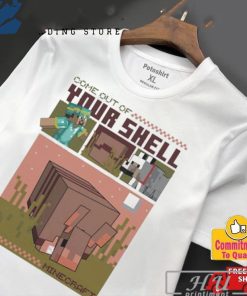 Design 2024 Minecraft Come Out Of Your Shell T-Shirt