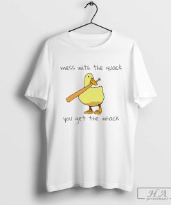 Duck Mess With The Quack You Get The Whack Shirt