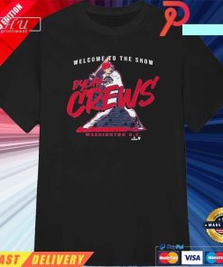 Dylan Crews Welcome To The Show Shirt