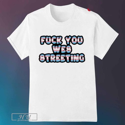 Emily Waldron Fuck You Wes Streeting Protect Trans Kids Shirt