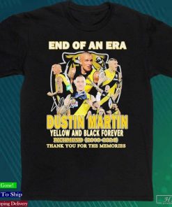 End Of An Era Dustin Martin Yellow And Black Forever Richmond 2010-2024 Thank You For The Memories T-Shirt