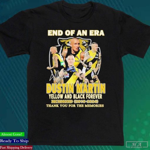 End Of An Era Dustin Martin Yellow And Black Forever Richmond 2010-2024 Thank You For The Memories T-Shirt