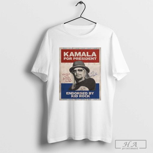 Endorse By Kid Rock Kamala For President Shirt