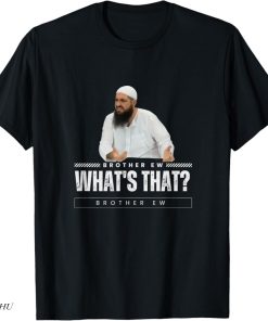 Funny Meme Brother ew what's that broher Trend T-Shirt